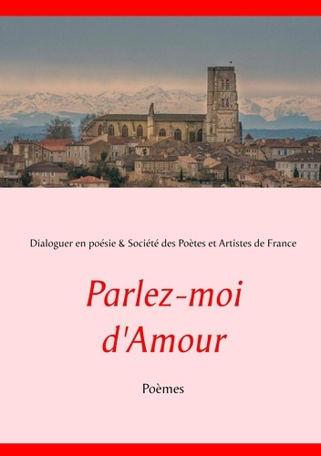 Parlez-moi d'amour. Poèmes