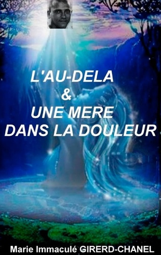 L'au-delà et une mère dans la douleur