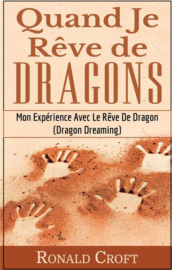 Quand je rêve de dragons. Mon Expérience Avec Le Rêve De Dragon (Dragon Dreaming)