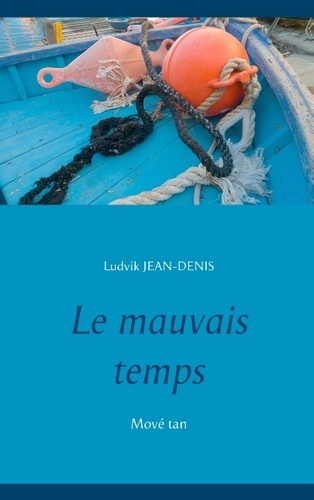 LE MAUVAIS TEMPS - MOVE TAN