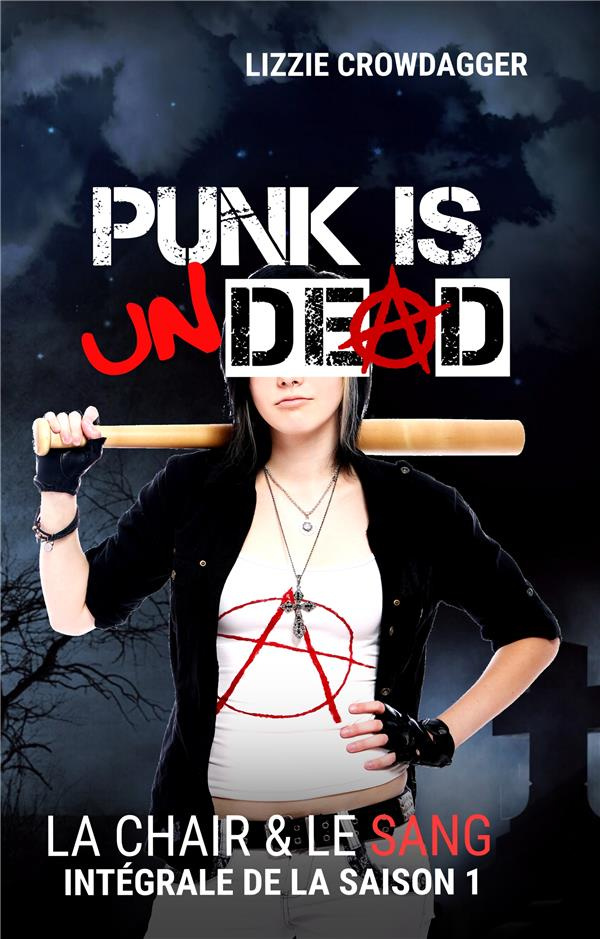 La chair & le sang Intégrale saison 1 : Punk is undead