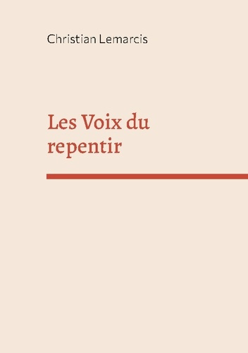 Les Voix du repentir. nouvelles
