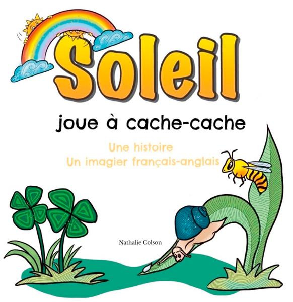 Soleil joue à cache-cache. Une histoire et un imagier, Edition bilingue français-anglais