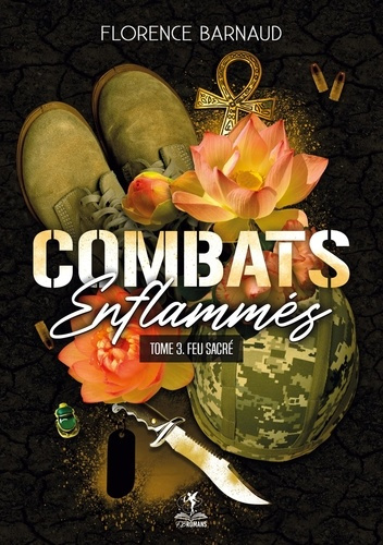Combats Enflammés - Tome 3. Feu sacré