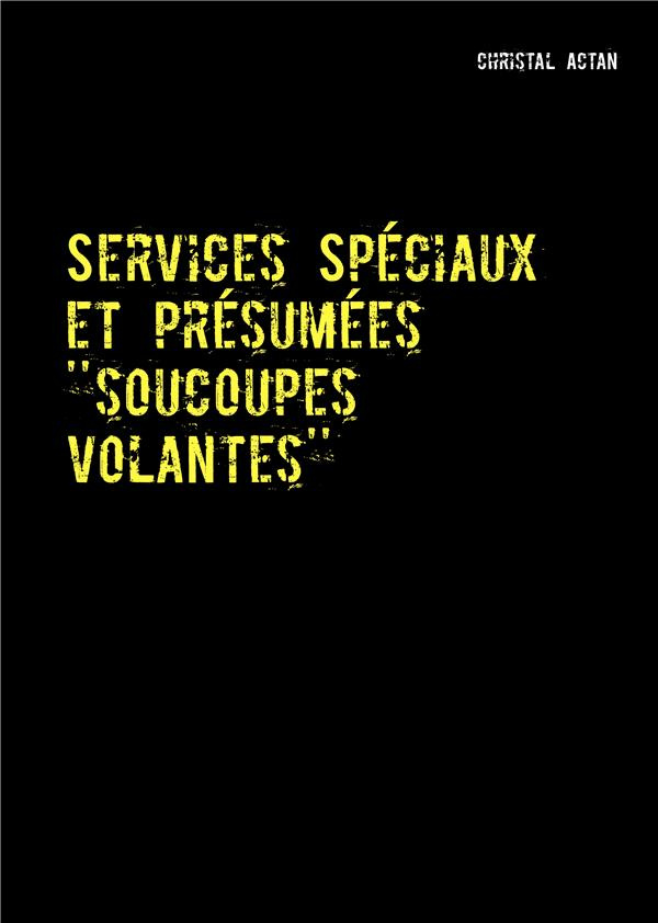 Services Spéciaux et présumées ''soucoupes volantes''