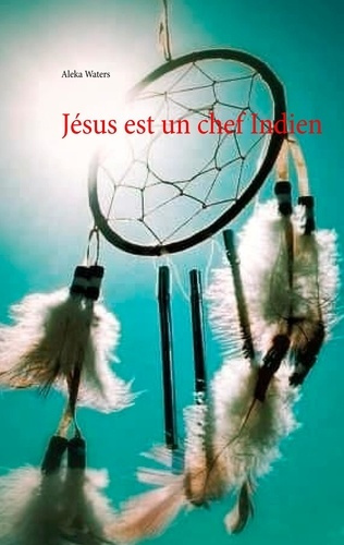 Jésus est un chef indien