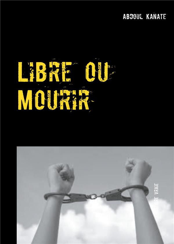 LIBRE OU MOURIR