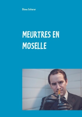 Meurtres en Moselle