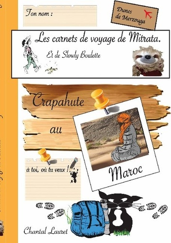 Les carnets de voyage de Mitrata et de Slowly Boulette. Crapahute au Maroc