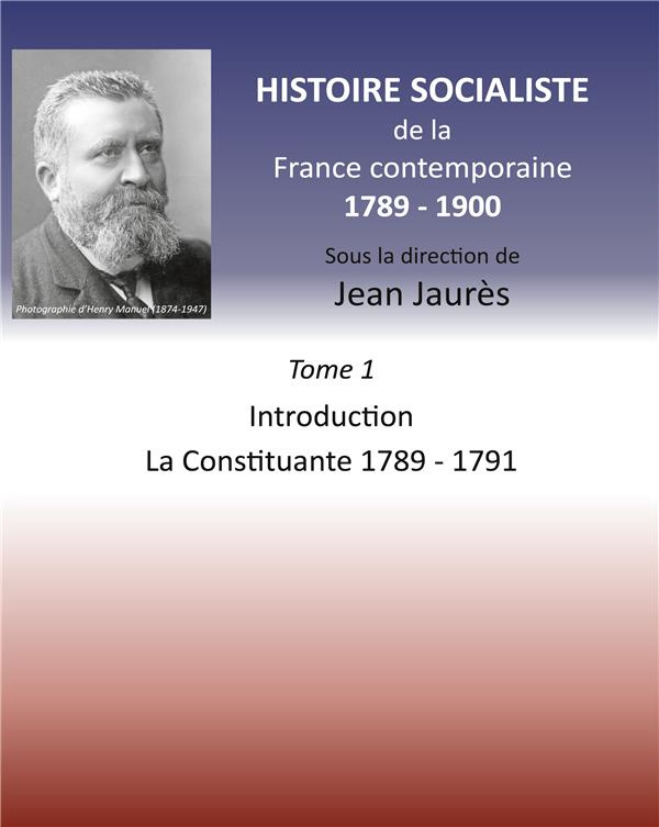 Histoire socialiste de la France contemporaine 1789-1900. Tome 1, Introduction et La Constituante 17