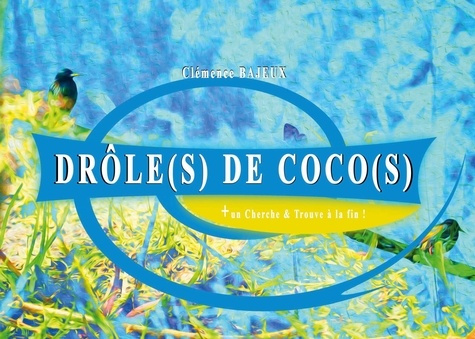 Drôle(s) de... Tome 2 : Drôle(s) de coco(s).   un cherche et trouve à la fin !
