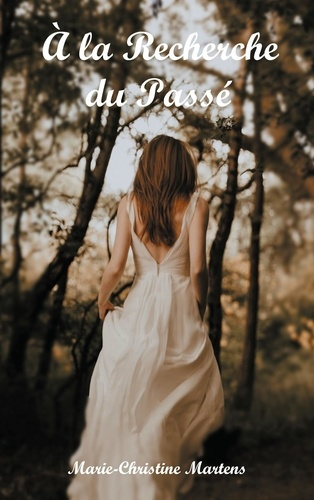 A la Recherche du Passé