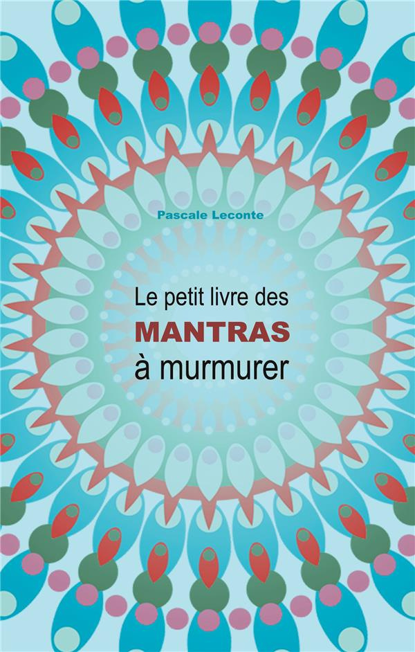 Le petit livre des Mantras à murmurer