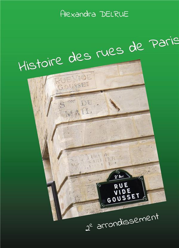 HISTOIRE DES RUES DE PARIS - DEUXIEME ARRONDISSEMENT