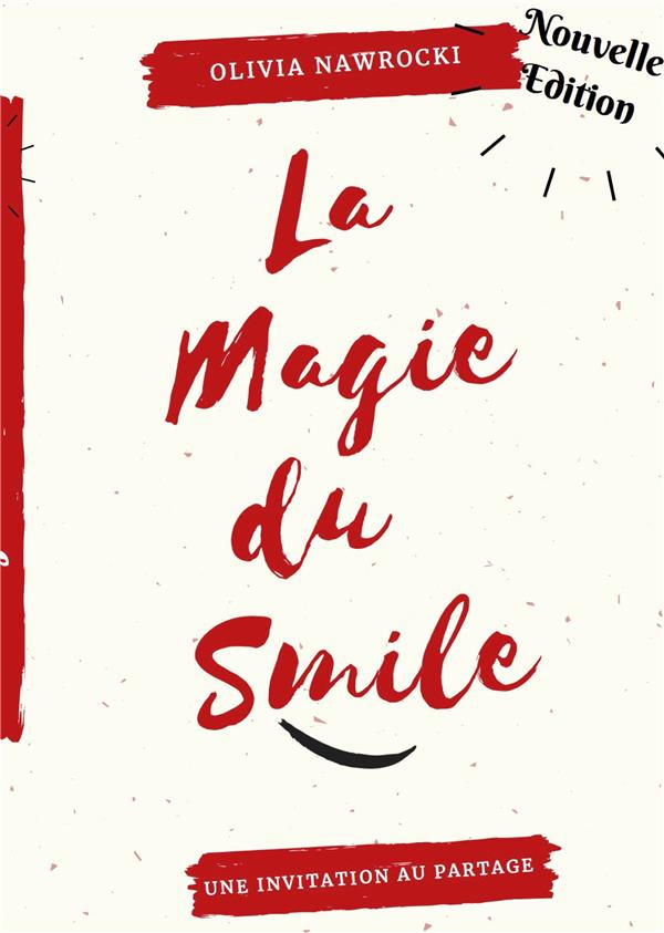 La magie du smile. Invitation au partage
