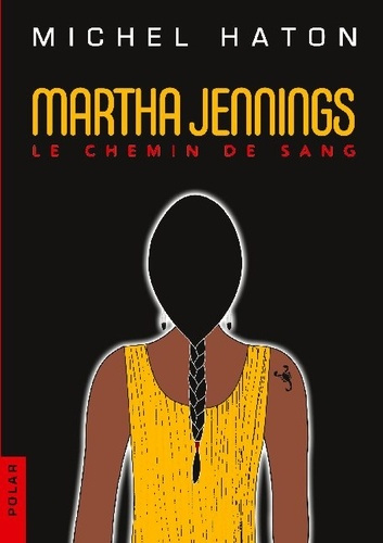 Martha Jennings. Le chemin de sang