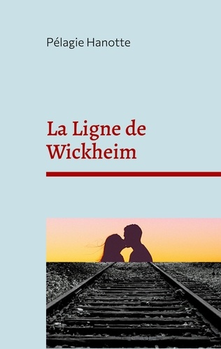 La ligne de Wickheim