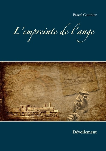 L'empreinte de l'ange. Dévoilement