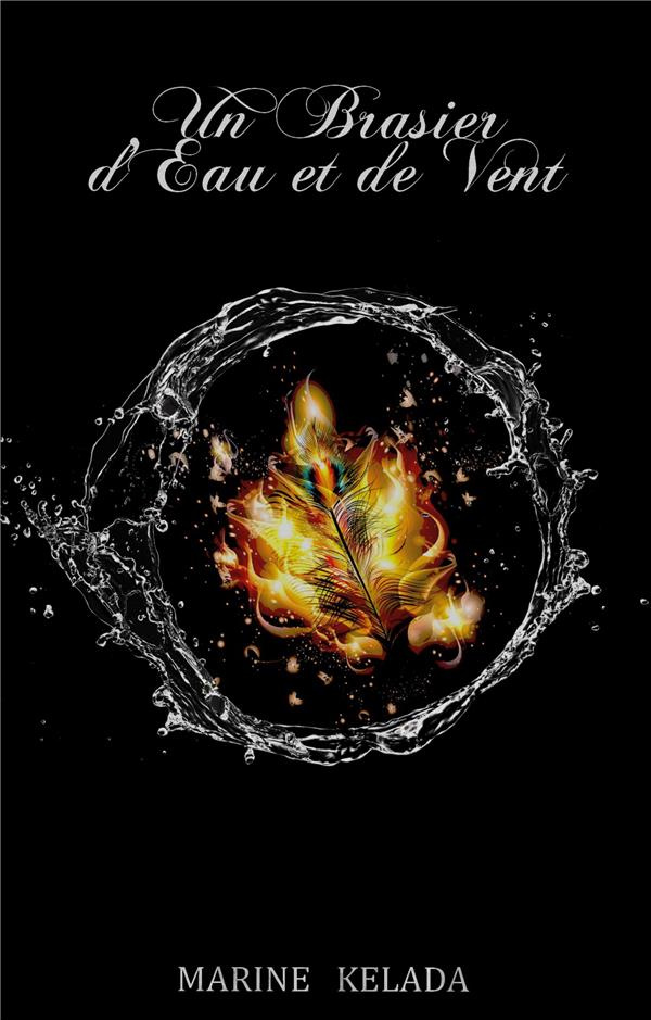 Un brasier d'eau et de vent