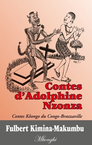 Contes d'Adolphine Nzonza. Contes kôongo du Congo Brazzaville