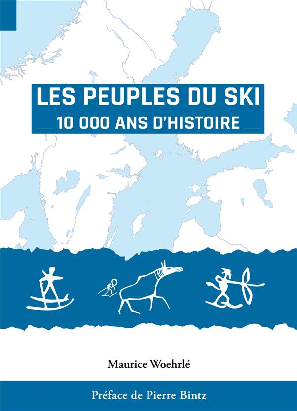 Les Peuples du Ski. 10 000 ans d'Histoire