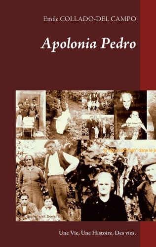 Apolonia Pedro. Une Vie, Une Histoire, Des vies
