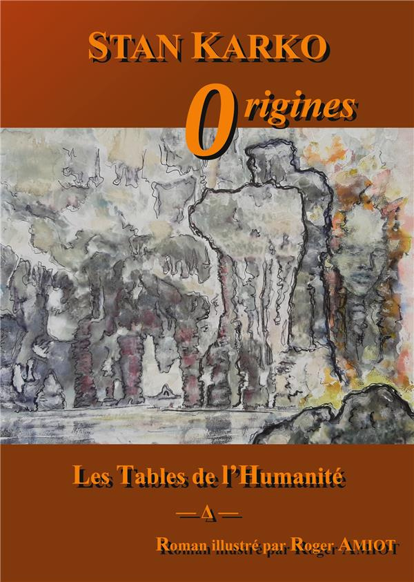 Les Tables de l'Humanité : Origines