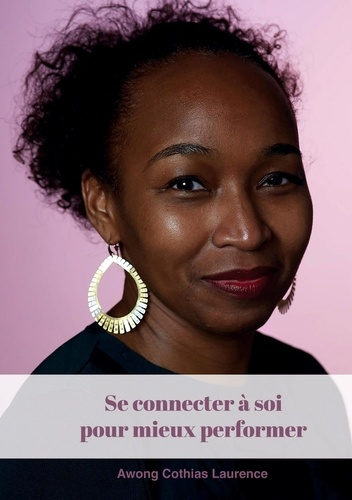 Se connecter à soi pour mieux performer