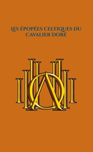 Les épopées celtiques du Cavalier Doré. Luwarn et l'étalon noir au pays des dragons, Edition de luxe