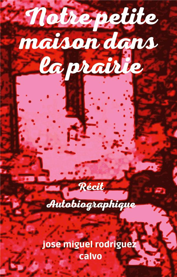 Notre petite maison dans la prairie