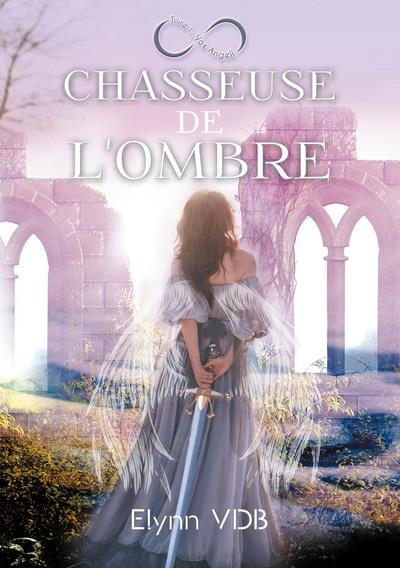 Chasseuse de l'ombre Tome 1 : Vox Angeli