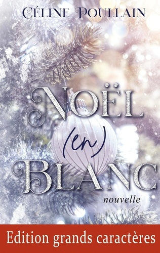 Noël (en) blanc [EDITION EN GROS CARACTERES