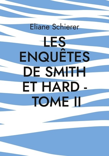 Les Enquêtes de Smith et Hard Tome 2
