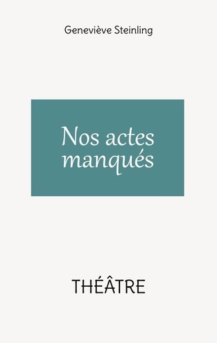 Nos actes manqués