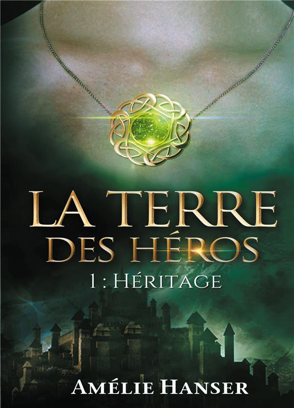 La terre des héros Tome 1 : Héritage