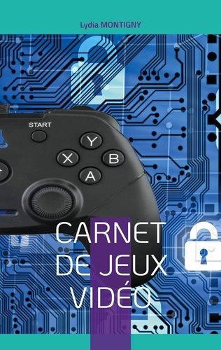 Carnet de Jeux Vidéo. A vous de jouer !
