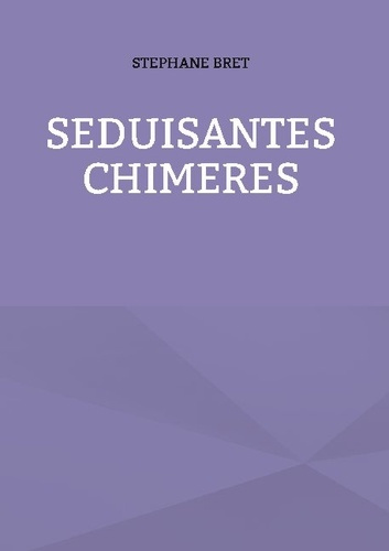 Séduisantes chimères