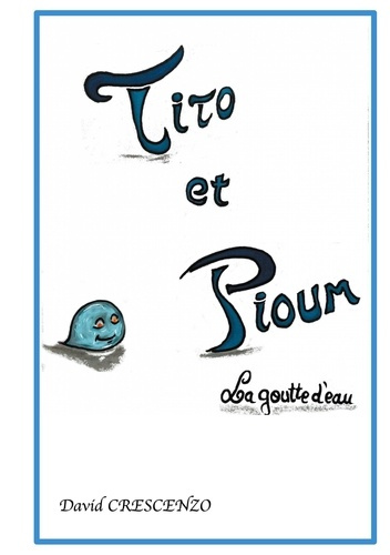 Tito et Pioum. La goutte d'eau