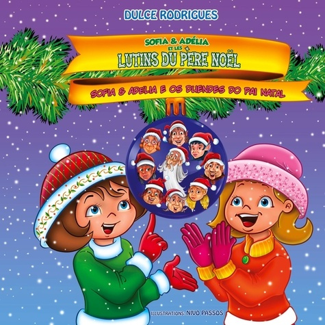 Sofia & Adélia : Sofia & Adélia et les lutins du Père Noël. Edition bilingue français-espagnol