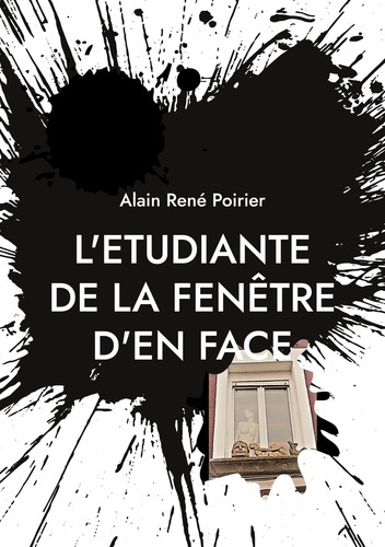 L'étudiante de la fenêtre d'en face. La descente aux enfers