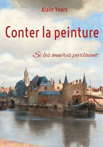 Conter la peinture. Si les oeuvres parlaient