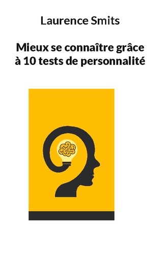 Mieux se connaître grâce à 10 tests de personnalié