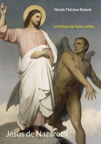 Jésus de Nazareth : La Maison de Satan, pillée