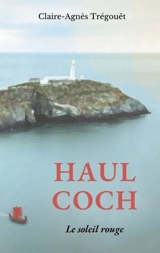 Haul Coch. Le soleil rouge