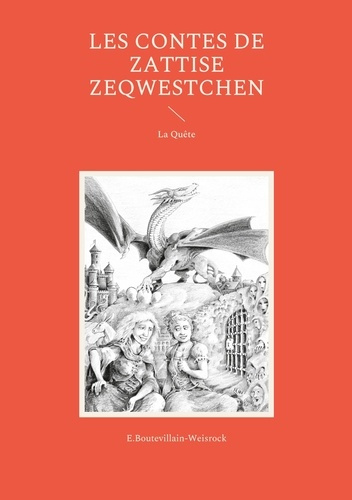 Les contes de Zattise Zeqwestchen. La Quête