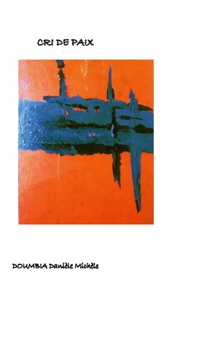 Cri de paix. Vers l'amour de soi