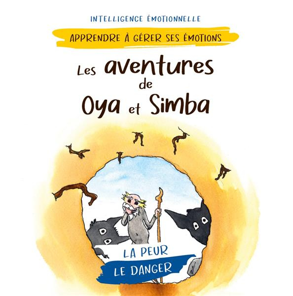 Les aventures de Oya et Simba : Le danger