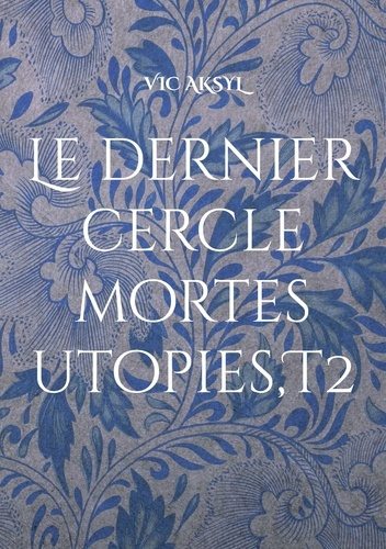 Mortes Utopies : Le dernier cercle