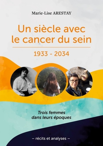 Un siècle avec le cancer du sein - 1933-2034