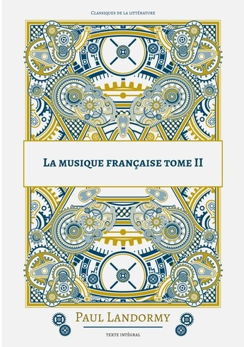 La musique francaise. Tome 2